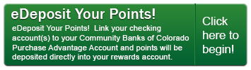 Sign up for eDeposit today and point will be deposited directly into your Rewards account.